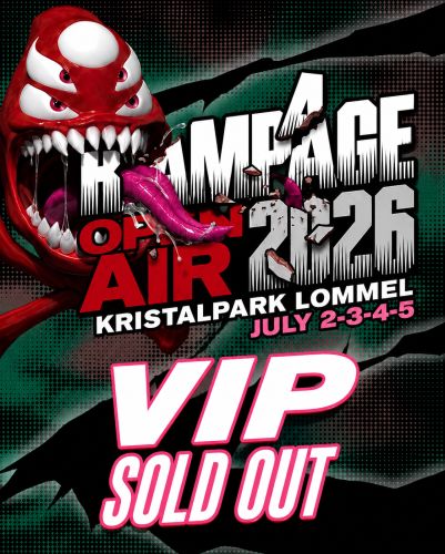 VIP SOLD OUT FOR RAMPAGE OPEN AIR